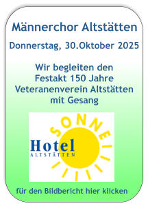 Männerchor Altstätten Donnerstag, 30.Oktober 2025  Wir begleiten den  Festakt 150 Jahre Veteranenverein Altstätten mit Gesang    für den Bildbericht hier klicken