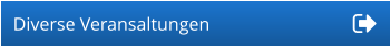 Diverse Veransaltungen
