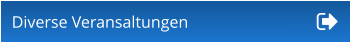 Diverse Veransaltungen